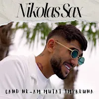 Nikolas Sax — Cand Ne-Am Mutat Impreuna — обложка